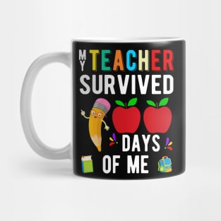 My teacher survived 100 days of me Mug